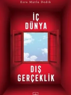 İç Dünya Dış Gerçeklik