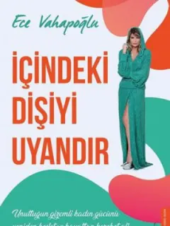 İçindeki Dişiyi Uyandır