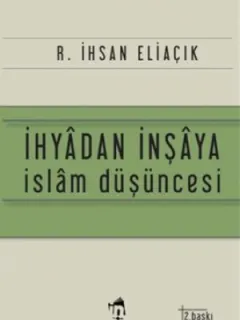 İhyadan İnşaya İslam Düşüncesi