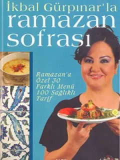 İkbal Gürpınar'la Ramazan Sofrası