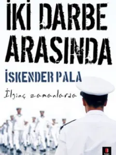İki Darbe Arasında