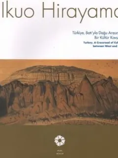 Ikuo Hirayama Türkiye, Batı'yla Doğu Arasında Bir Kültür Kavşağı