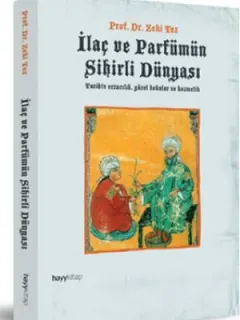 İlaç ve Parfümün Sihirli Dünyası