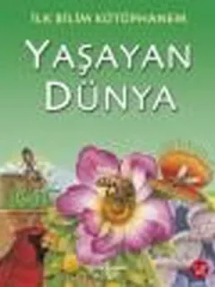 İlk Kütüphanem- Yaşayan Dünya