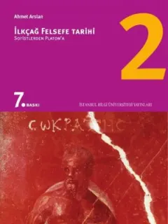 İlkçağ Felsefe Tarihi 2 - Sofistlerden Platon'a