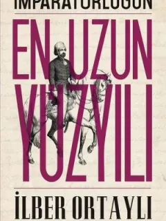 İmparatorluğun En Uzun Yüzyılı