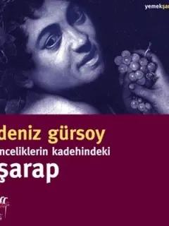 İnceliklerin Kadehindeki Şarap