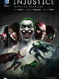 Injustice Cilt 1 Tanrılar Aramızda
