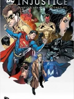 Injustice Cilt 2 - Tanrılar Aramızda Üçüncü Yıl
