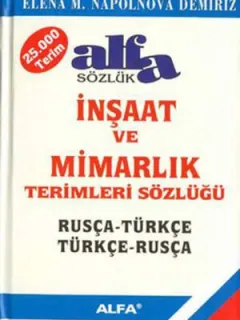 İnşaat ve Mimarlık Terimleri Sözlüğü Rusça-Türkçe/Türkçe-Rusça