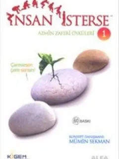 İnsan İsterse - Azmin Zafer Öyküleri 1