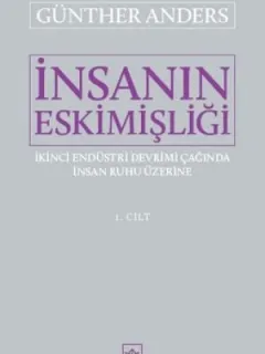 İnsanın Eskimişliği 1.Cilt