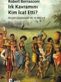Irk Kavramı Kim İcat Etti?