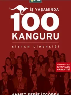 İş Yaşamında 100 Kanguru - Yönetim Liderlik ve İş Yaşamı