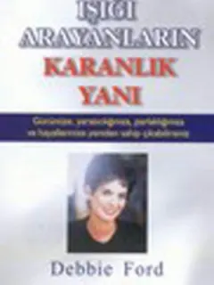 Işığı Arayanların Karanlık Yanı