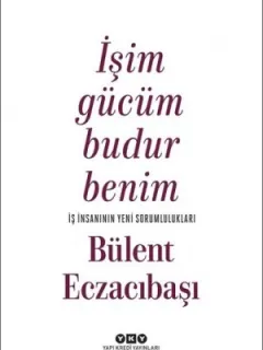 İşim Gücüm Budur Benim