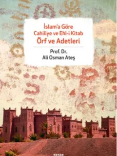 İslam'a Göre Cahiliye ve Ehli Kitap Örf ve Adetleri