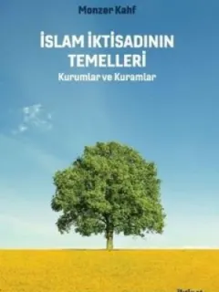 İslam İktisadının Temelleri-Kurumlar ve Kuramlar