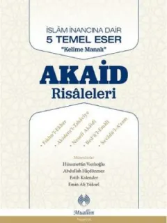 İslam İnancına Dair Beş Temel Eser-Akaid Risaleleri Tercümesi