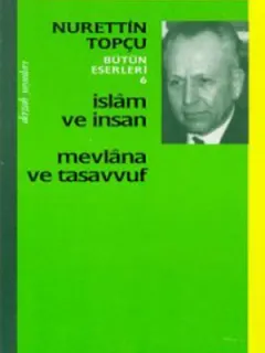 İslam ve İnsan-Mevlana ve Tasavvuf