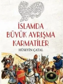 İslamda Büyük Ayrışma Karmatiler