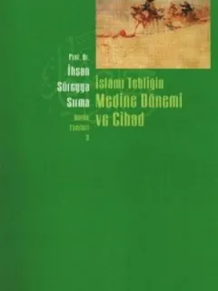 İslami Tebliğin Medine Dönemi ve Cihad