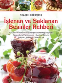 İşlenen ve Saklanan Besinler Rehberi