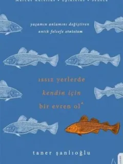 Issız Yerlerde Kendin İçin Bir Evren Ol