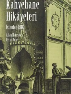 İstanbul 1898 Kahvehane Hikayeleri