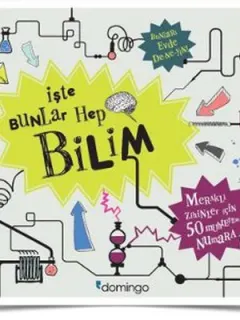 İşte Bunlar Hep Bilim