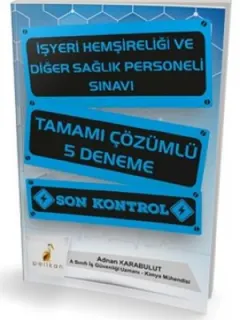İşyeri Hemşireliği ve Diğer Sağlık Personeli Sınavı Tamamı Çözümlü 5 Deneme