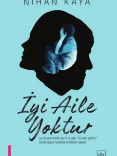 İyi Aile Yoktur