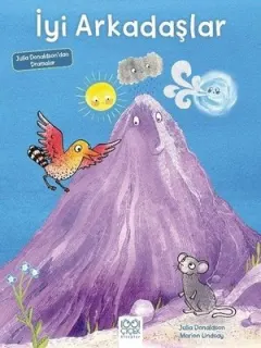 İyi Arkadaşlar-Julia Donaldson'dan Dramalar