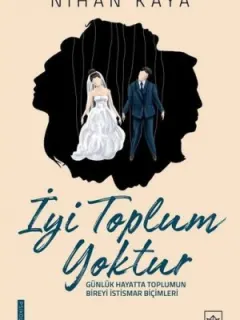 İyi Toplum Yoktur