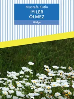 İyiler Ölmez