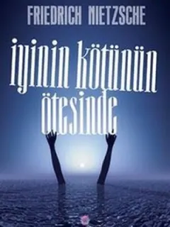 İyinin Kötünün Ötesinde
