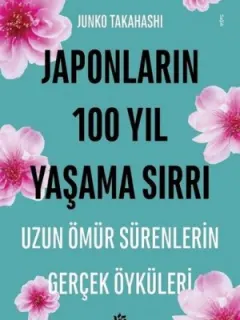 Japonların 100 Yıl Yaşama Sırrı