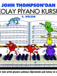 John Thompson'dan Kolay Piyano Kursu 2