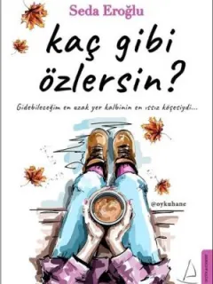 Kaç Gibi Özlersin?