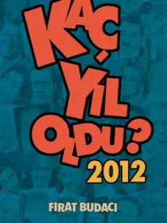 Kaç Yıl Oldu? 2012