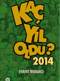 Kaç Yıl Oldu? 2014