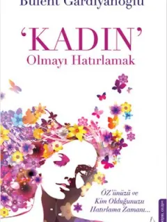 Kadın Olmayı Hatırlamak