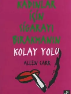 Kadınlar İçin Sigarayı Bırakmanın Kolay Yolu