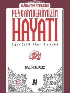 Kainatın Efendisi Peygamberimizin Hayatı