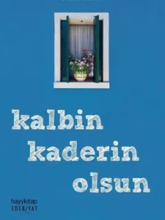 Kalbin Kaderin Olsun