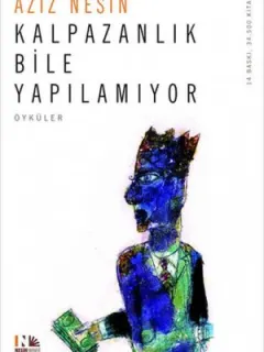 Kalpazanlık Bile Yapılamıyor