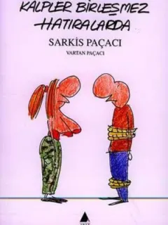Kalpler Birleşmez Hatıralarda