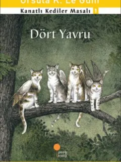 Kanatlı Kediler Masalı 1 - Dört Yavru