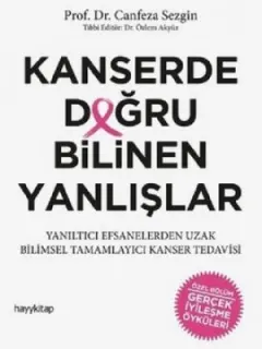 Kanserde Doğru Bilinen Yanlışlar