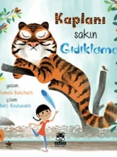 Kaplanı Sakın Gıdıklama
